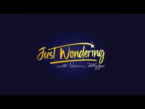 Just Wondering…with Norm Hitzges